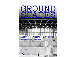 Groundscapes - Autres topographies